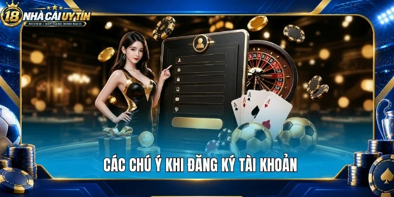 Các chú ý khi đăng ký tài khoản
