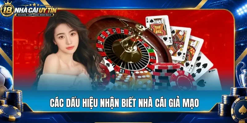 Các dấu hiệu nhận biết nhà cái giả mạo