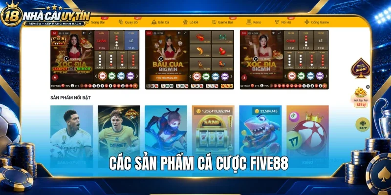 Các sản phẩm cá cược Five88