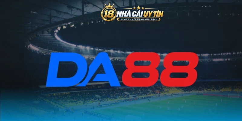 Sơ lược về nhà cái cá cược Da88