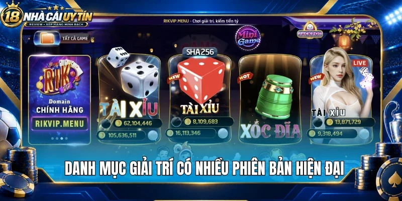 Danh mục giải trí có nhiều phiên bản hiện đại