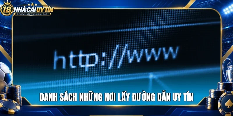 Danh sách những nơi lấy đường dẫn uy tín