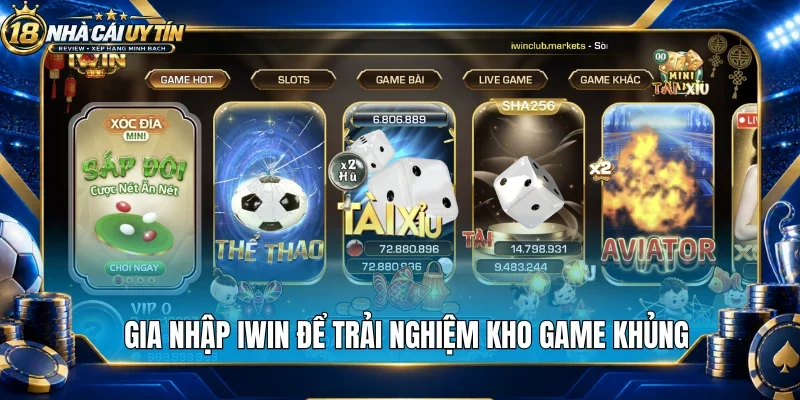 Gia nhập Iwin để trải nghiệm kho game khủng