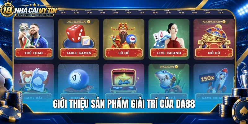 Giới thiệu sản phẩm giải trí của Da88