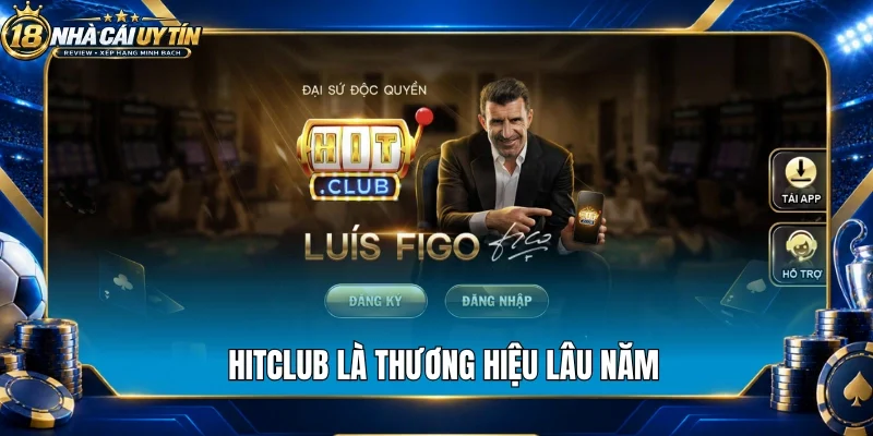 Hitclub là thương hiệu lâu năm
