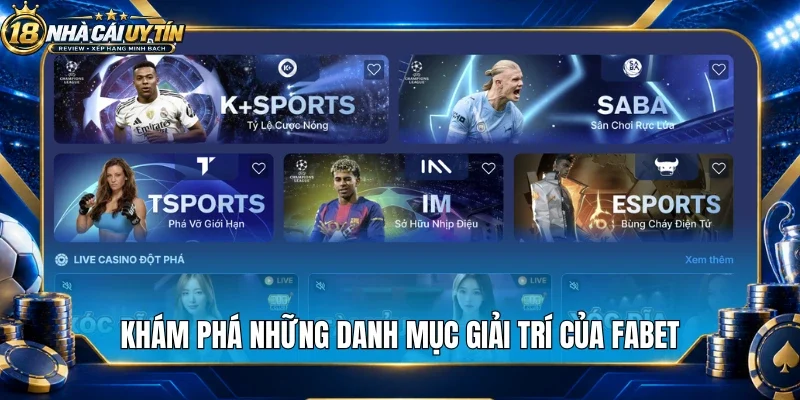 Khám phá những danh mục giải trí của Fabet