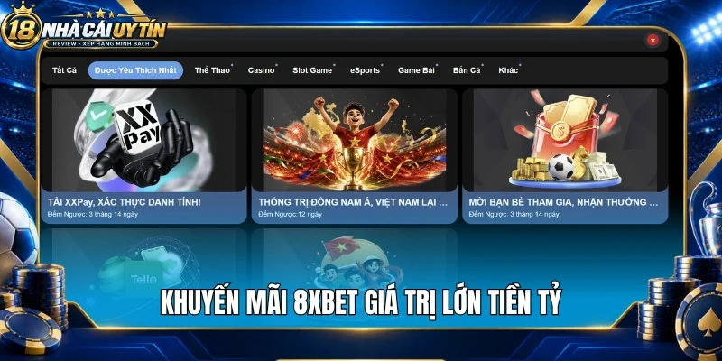 Khuyến mãi 8xbet giá trị lớn tiền tỷ