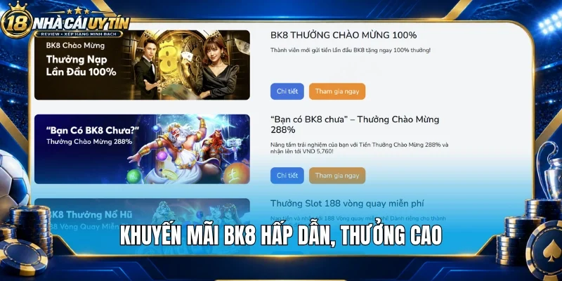 Khuyến mãi Bk8 hấp dẫn, thưởng cao