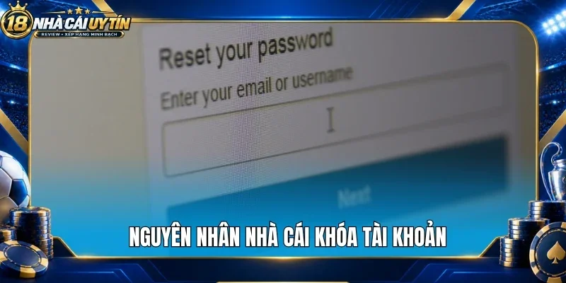 Nguyên nhân nhà cái khóa tài khoản