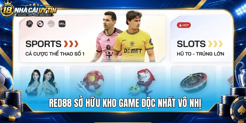 Red88 sở hữu kho game độc nhất vô nhị