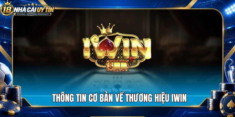 Thông tin cơ bản về thương hiệu Iwin