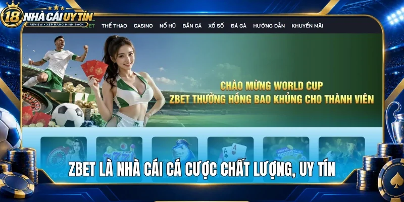 Zbet là nhà cái cá cược chất lượng, uy tín