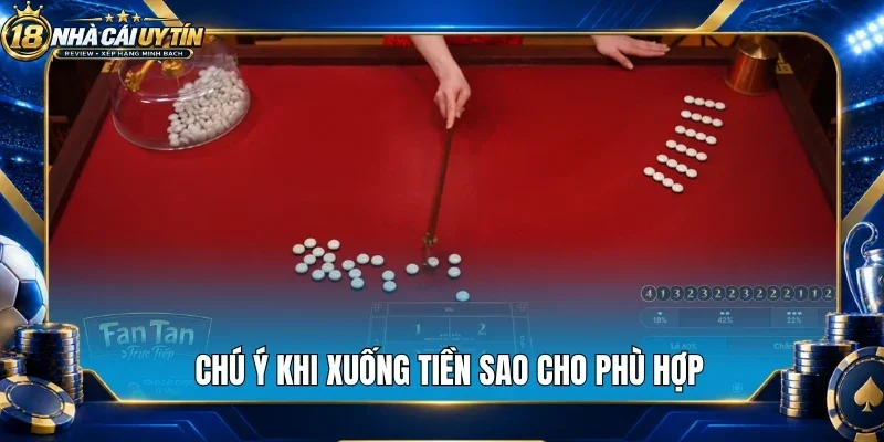 Chú ý khi xuống tiền sao cho phù hợp