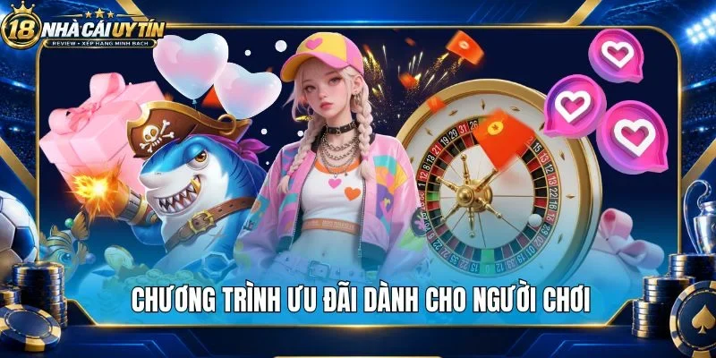 Chương trình ưu đãi dành cho người chơi 