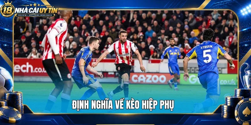 Định nghĩa về kèo hiệp phụ