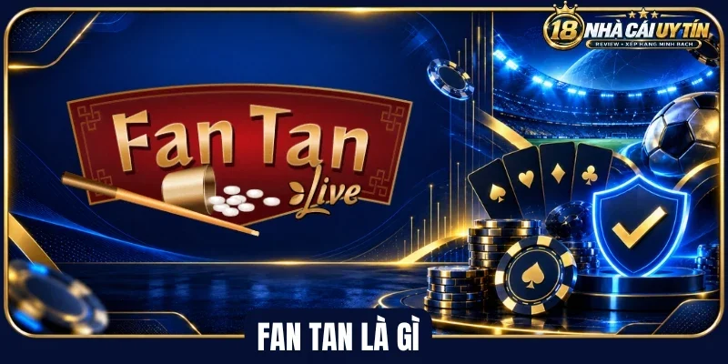 Danh sách những dạng cược trong fan tan