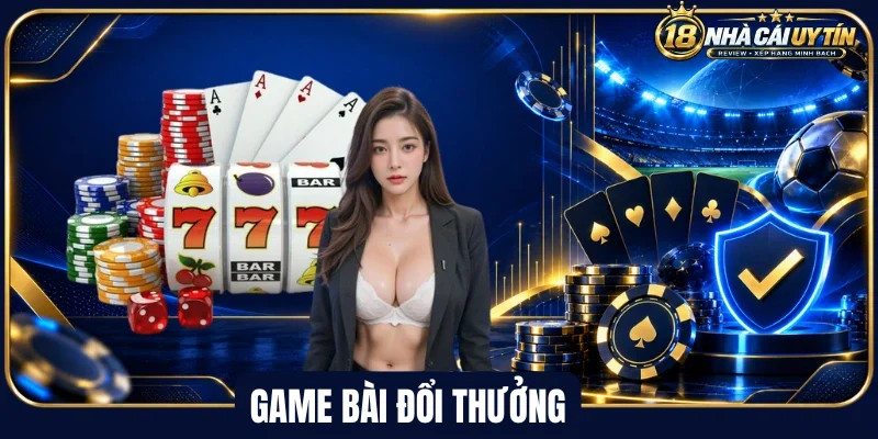 Game Bài Đổi Thưởng