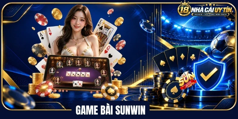 Thủ thuật đánh bài Sunwin thắng dễ