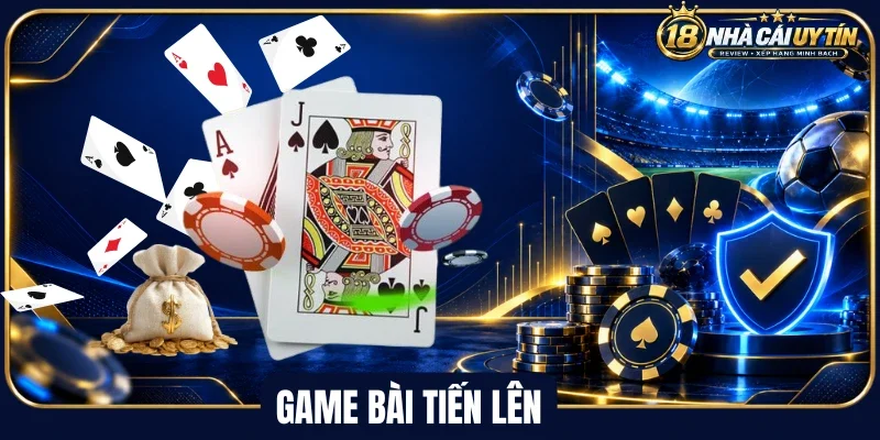 Luật chơi bài tiến lên chuẩn hiện nay
