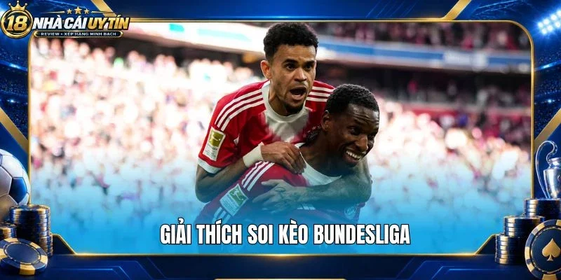 Giải thích soi kèo Bundesliga