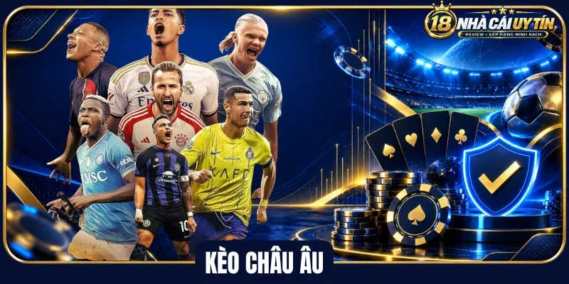 Kèo châu Âu đánh thẳng vào kết quả chung cuộc