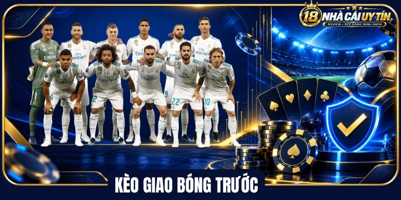Kinh nghiệm chốt kèo giao bóng 