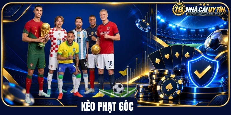 Kèo phạt góc cược dựa vào khả năng tấn công