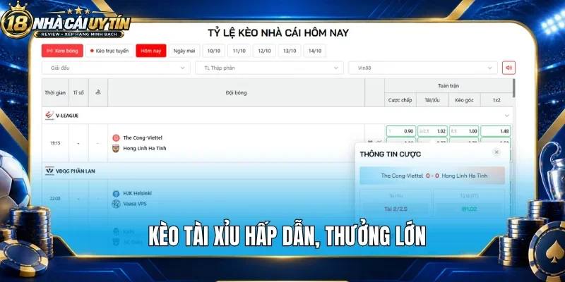 Kèo tài xỉu hấp dẫn, thưởng lớn