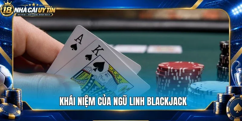 Khái niệm của ngũ linh blackjack