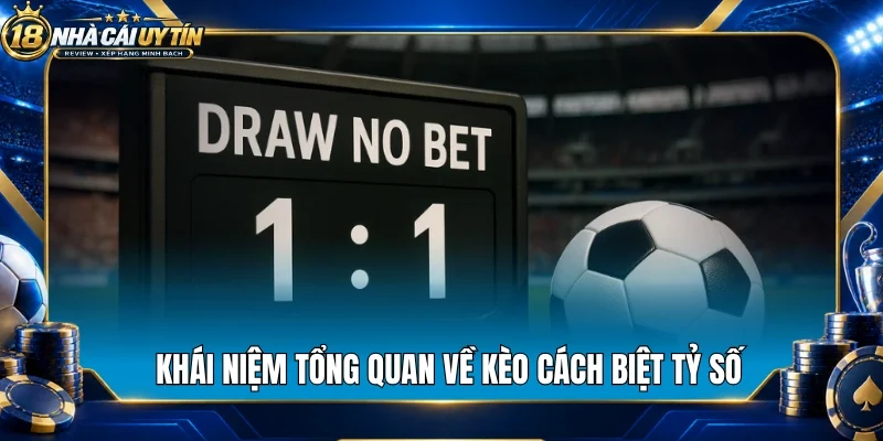 Khái niệm tổng quan về kèo cách biệt tỷ số