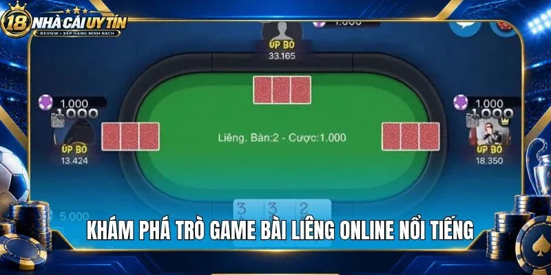 Khám phá trò game bài liêng online nổi tiếng