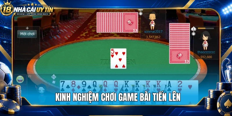 Kinh nghiệm chơi game bài tiến lên