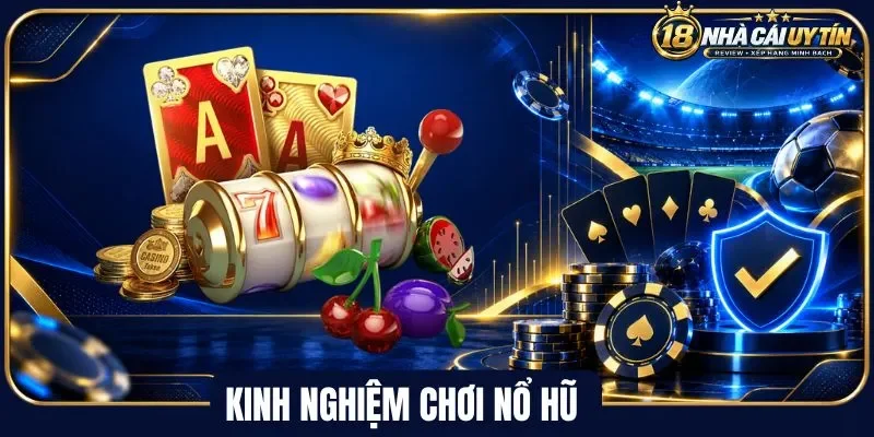 kinh-nghiem-choi-no-hu
