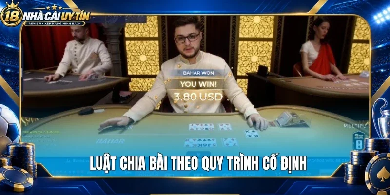 Luật chia bài theo quy trình cố định