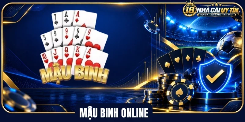 Khám phá cách chơi mậu binh online