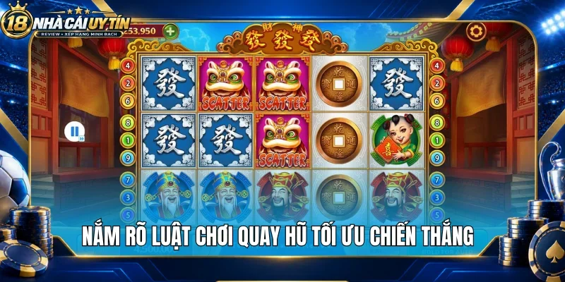 Nắm rõ luật chơi quay hũ tối ưu chiến thắng