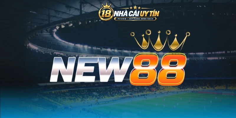 Khám phá nhà cái New88 uy tín