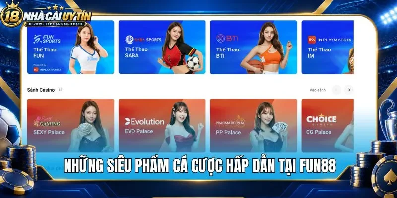 Những siêu phẩm cá cược hấp dẫn tại Fun88