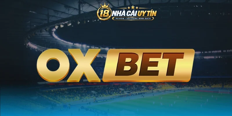 Thông tin về nhà cái Oxbet