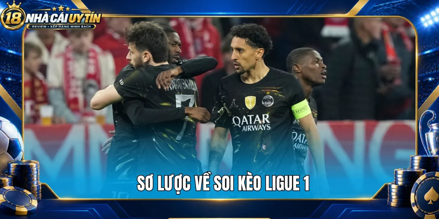 Sơ lược về soi kèo Ligue 1