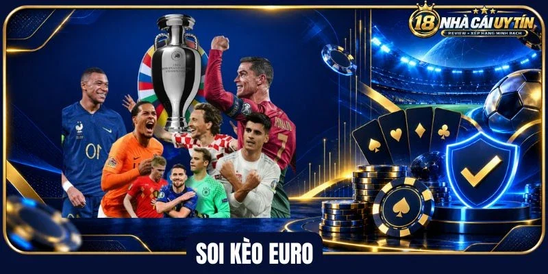 Soi kèo tài xỉu ở Euro