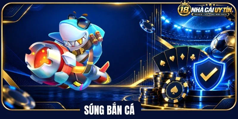 Sơ lược về súng bắn cá trong game