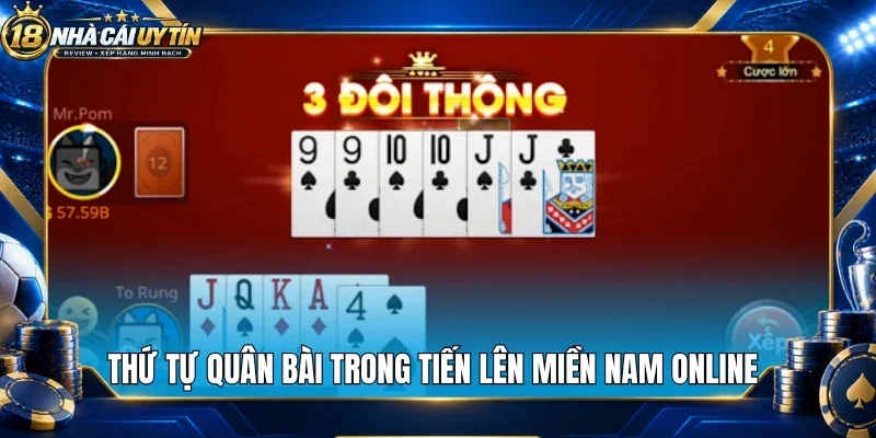 Thứ tự quân bài trong tiến lên miền Nam online