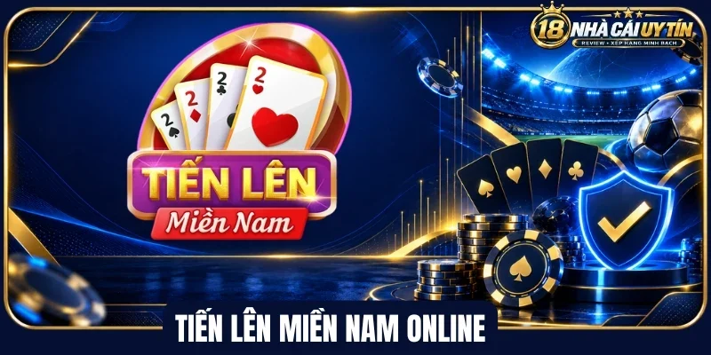 Thứ tự quân bài trong tiến lên miền Nam online