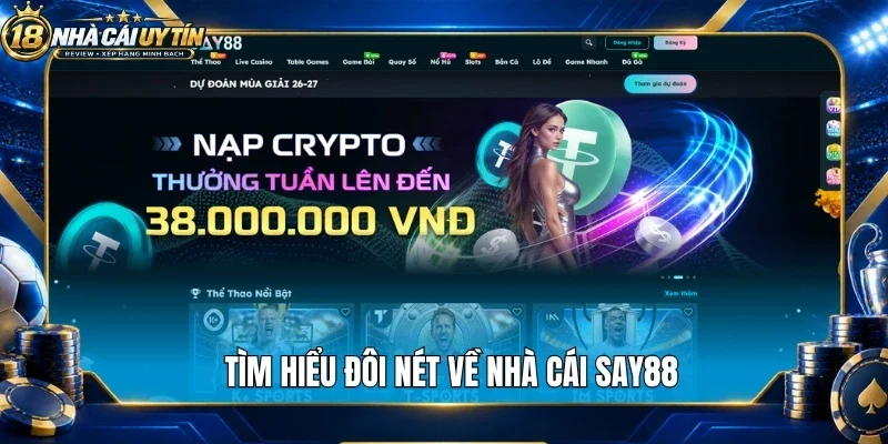 Tìm hiểu đôi nét về nhà cái Say88