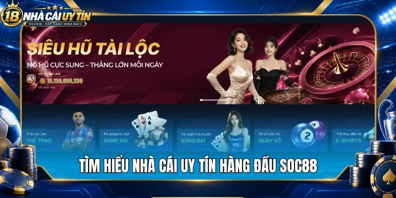 Tìm hiểu nhà cái uy tín hàng đầu Soc88