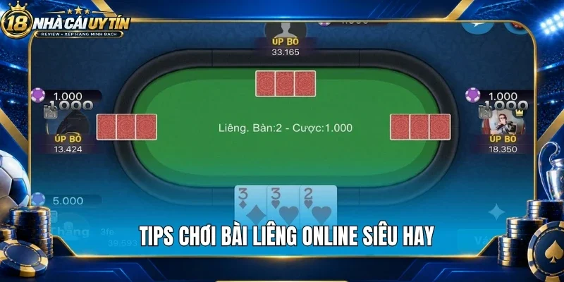 Tips chơi bài liêng online siêu hay