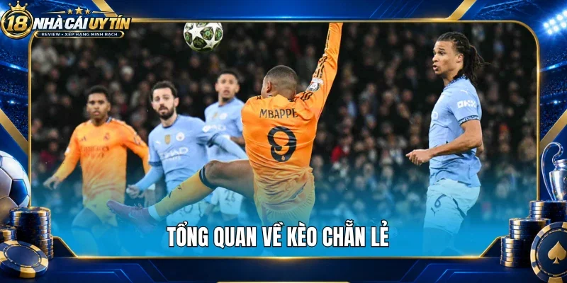 Tổng quan về kèo chẵn lẻ
